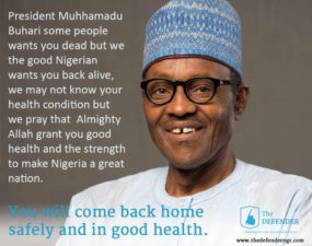 The DEFENDER’s goodwill message wishing President Muhammadu Buhari safe return