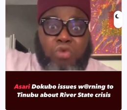 {VIDEO} Tinubu’s govt worst of all, fire will start in Rivers State, Asari Dokubo warns President
